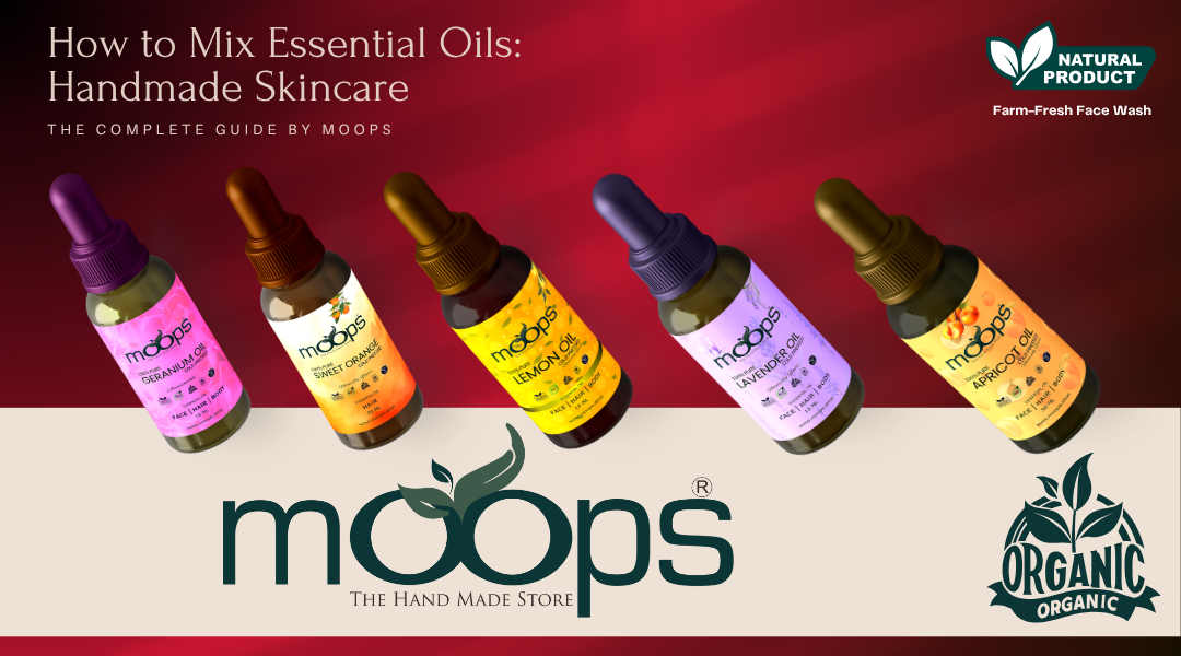 How to Mix Essential Oils: The Complete Guide by Moops Handmade Skincare